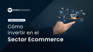 Mano sosteniendo un smartphone con iconos de carrito de compra y porcentajes, representando inversión en el sector e-commerce. Imagen corporativa de SEGOFINANCE con título “Cómo invertir en”.